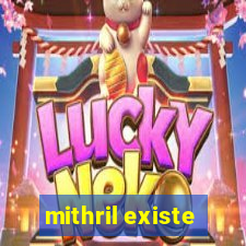 mithril existe